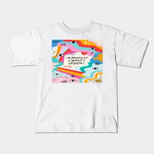 Manifest Your Vision Kids T-Shirt